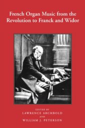 book French Organ Music: From the Revolution to Franck and Widor