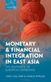 book Monetary and Financial Integration in East Asia: The Relevance of European Experience