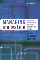 book Managing Innovation: Integrating Technological, Market and Organizational Change, 3rd Edition