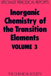 book Inorganic Chemistry of the Transition Elements: v. 3: A Review of Chemical Literature (Specialist Periodical Reports)