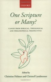 book One Scripture or Many?: Canon from Biblical, Theological, and Philosophical Perspectives