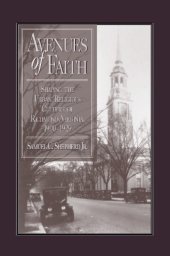 book Avenues of Faith: Shaping the Urban Religious Culture of Richmond, Virginia, 1900-1929 (Religion and American Culture)