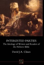 book Interested Parties: The Ideology of Writers and Readers of the Hebrew Bible (JSOT Supplement)