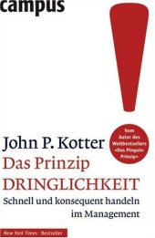 book Das Prinzip Dringlichkeit: Schnell und konsequent handeln im Management