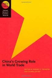 book China's Growing Role in World Trade (National Bureau of Economic Research Conference Report)