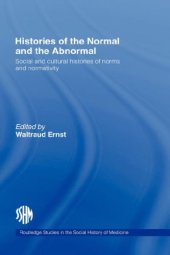 book Histories of the Normal and the Abnormal: Social and cultural histories of norms and normativity (Routledge Studies in the Social History of Medicine)