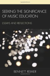 book Seeking the Significance of Music Education: Essays and Reflections