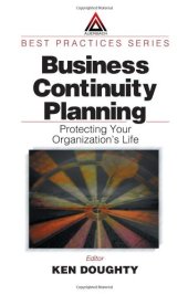 book Business Continuity Planning: Protecting Your Organization's Life (Best Practices Series (Boca Raton, Fla.).)