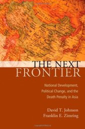 book The Next Frontier: National Development, Political Change, and the Death Penalty in Asia (Studies in Crime and Public Policy)