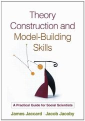 book Theory Construction and Model-Building Skills: A Practical Guide for Social Scientists