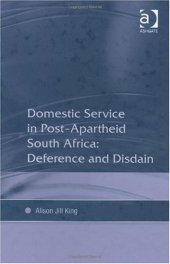 book Domestic Service in Post-apartheid South Africa: Deference and Disdain