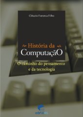 book Historia da Computacao: O caminho do pensamento e da tecnologia