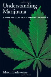 book Understanding Marijuana: A New Look at the Scientific Evidence