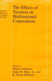 book The Effects of Taxation on Multinational Corporations (National Bureau of Economic Research Project Report)