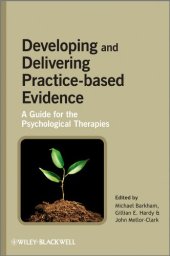 book Developing and Delivering Practice-Based Evidence: A Guide for the Psychological Therapies