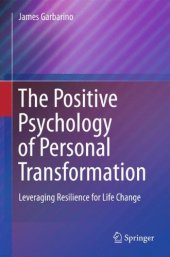 book The Positive Psychology of Personal Transformation: Leveraging Resilience for Life Change