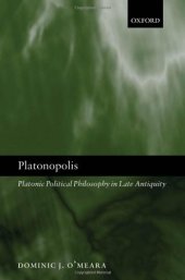 book Platonopolis: Platonic Political Philosophy in Late Antiquity