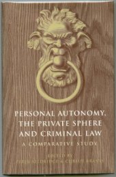 book Personal Autonomy, the Private Sphere and the Criminal Law: A Comparative Study