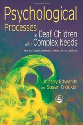 book Psychological Processes in Deaf Children With Complex Needs: An Evidence-Based Practical Guide