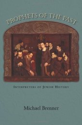 book Prophets of the Past: Interpreters of Jewish History