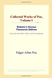 book Collected Works of Poe, Volume I (Webster's Korean Thesaurus Edition)