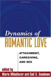 book Dynamics of Romantic Love: Attachment, Caregiving, and Sex