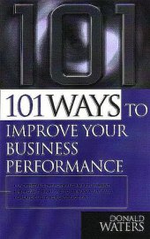 book 101 Ways to Improve Business Performance (101 Ways)