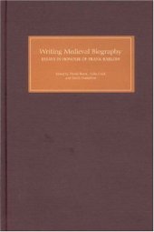 book Writing Medieval Biography, 750-1250: Essays in Honour of Frank Barlow