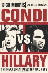 book Condi vs. Hillary: The Next Great Presidential Race