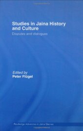 book Studies in Jaina History and Culture: Disputes and Dialogues (Routledge Advances in Jaina Studies)