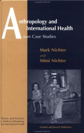 book Anthropology and International Health: Asian Case Studies (Theory and Practice in Medical Anthropology and International Health, V. 3)