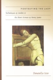 book Portraying the Lady: Technologies of Gender in the Short Stories of Henry James