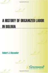 book A History of Organized Labor in Bolivia