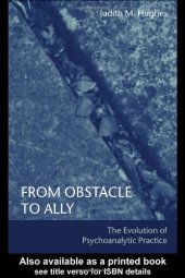 book From Obstacle to Ally: The Evolution of Psychoanalytic Practice