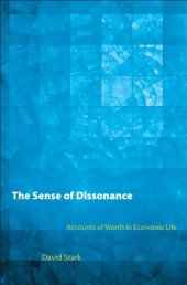 book The Sense of Dissonance: Accounts of Worth in Economic Life