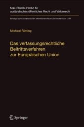 book Das verfassungsrechtliche Beitrittsverfahren zur Europäischen Union: und seine Auswirkungen am Beispiel der Gotovina-Affäre im kroatischen Beitrittsverfahren