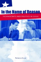 book In the Name of Reason: Technocrats and Politics in Chile