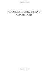 book Advances in Mergers and Acquisitions, Volume 4 (Advances in Mergers and Acquisitions) (Advances in Mergers and Acquisitions)