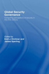 book Global Security Governance: Competing perceptions of Security in the 21st century