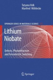 book Lithium Niobate: Defects, Photorefraction and Ferroelectric Switching (Springer Series in Materials Science)