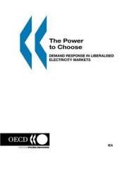 book The Power to Choose: Demand Response in Liberalised Electricity Markets (Energy Market Reform)