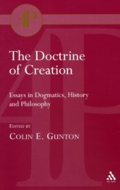 book The Doctrine of Creation: Essays in Dogmatics, History and Philosophy (Academic Paperback)