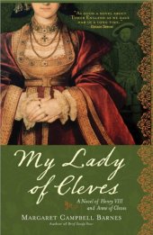 book My Lady of Cleves: A Novel of Henry VIII and Anne of Cleves