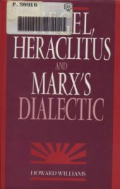 book Hegel, Heraclitus and Marx's Dialectic