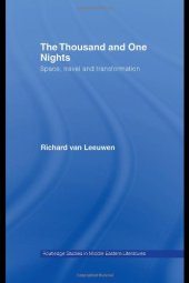 book The Thousand and One Nights: Space, Travel and Transformation (Routledge Studies in Middle Eastern Literatures)