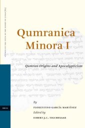 book Qumranica Minora I: Qumran Origins and Apocalypticism  (Studies on the Texts of the Desert of Judah)