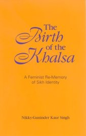 book The Birth of the Khalsa: A Feminist Re-memory of Sikh Identity