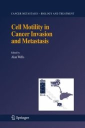 book Cell Motility in Cancer Invasion and Metastasis (Cancer Metastasis - Biology and Treatment)