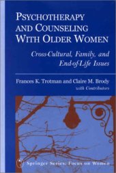 book Psychotherapy and Counseling with Older Women: Cross-Cultural, Family, and End-of-Life Issues