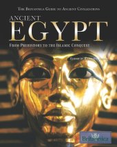 book Ancient Egypt: From Prehistory to the Islamic Conquest (The Britannica Guide to Ancient Civilizations)